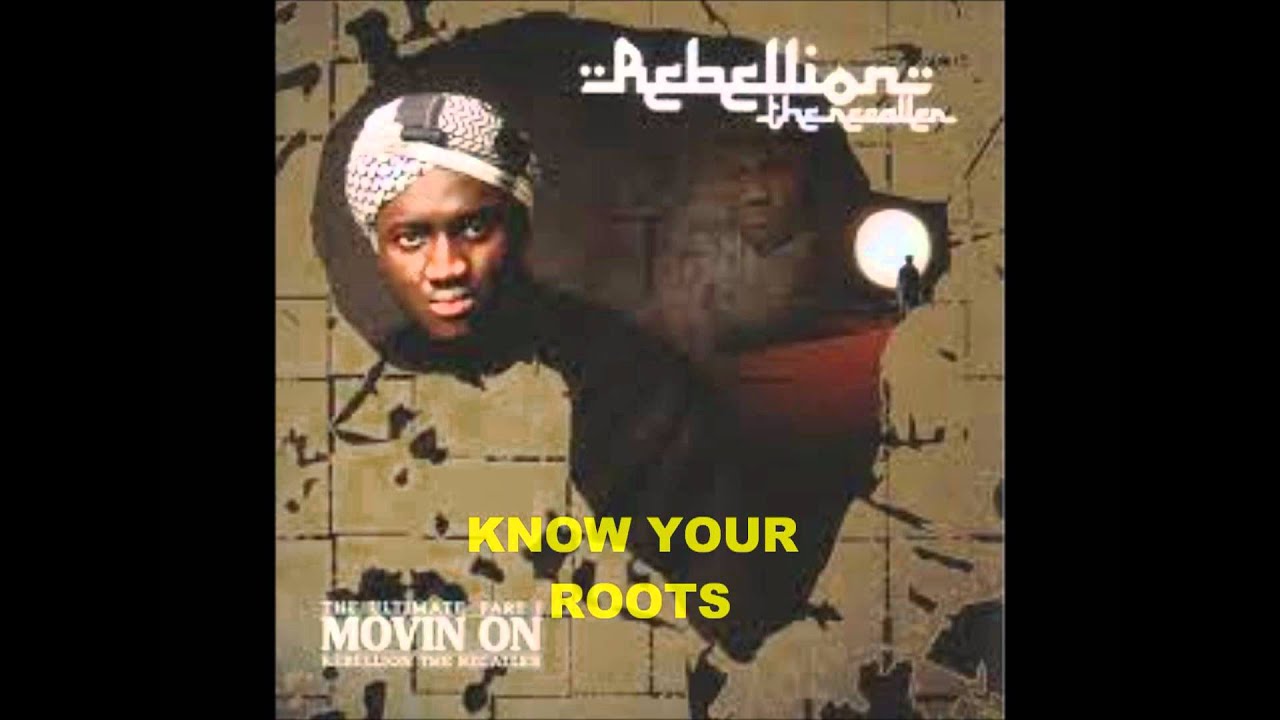 Rebellion Da Recaller Know Your Roots