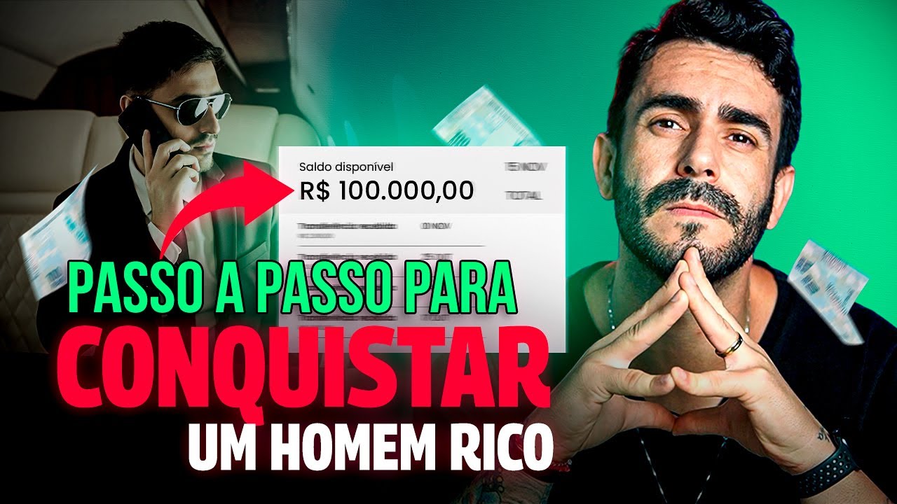É assim que Você Conquista um Homem RICO - Passo a passo completo