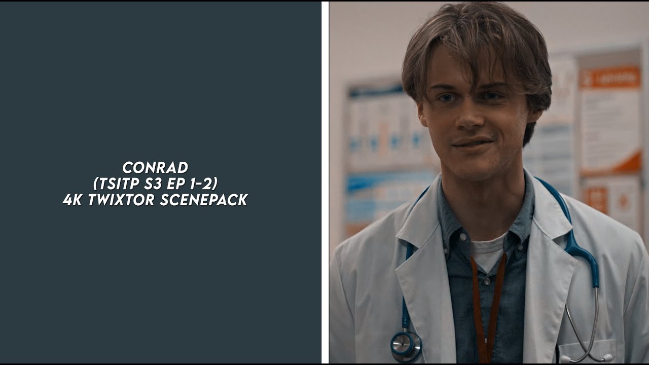 Conrad (tsitp s3 ep 1-2) 4k twixtor scenepack