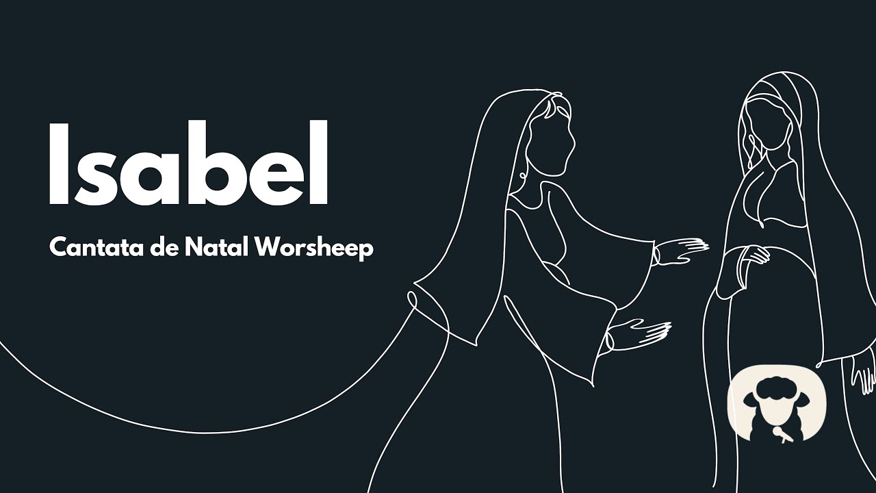 02. Isabel - Cantata Nasce o Amor (Cantado com letra)