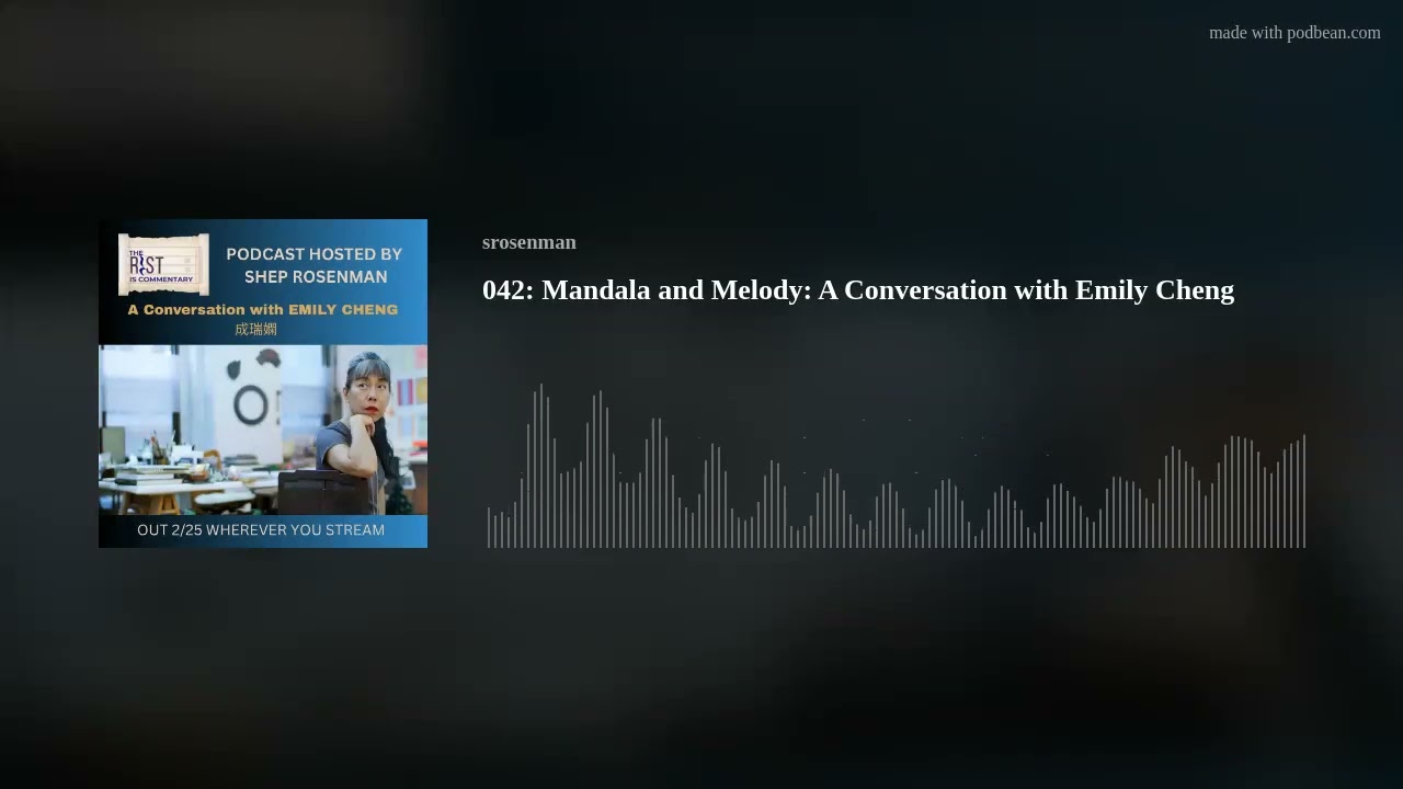 042: Mandala and Melody: A Conversation with Emily Cheng