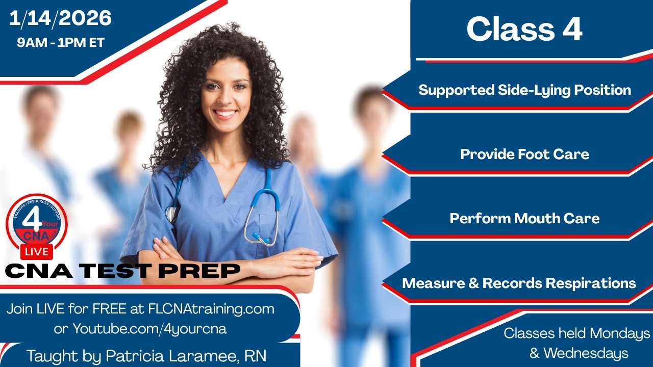 FREE Live CNA Test Prep Class 4: Supported Side-Lying, Mouth Care, Foot Care, Measure & Record Res.