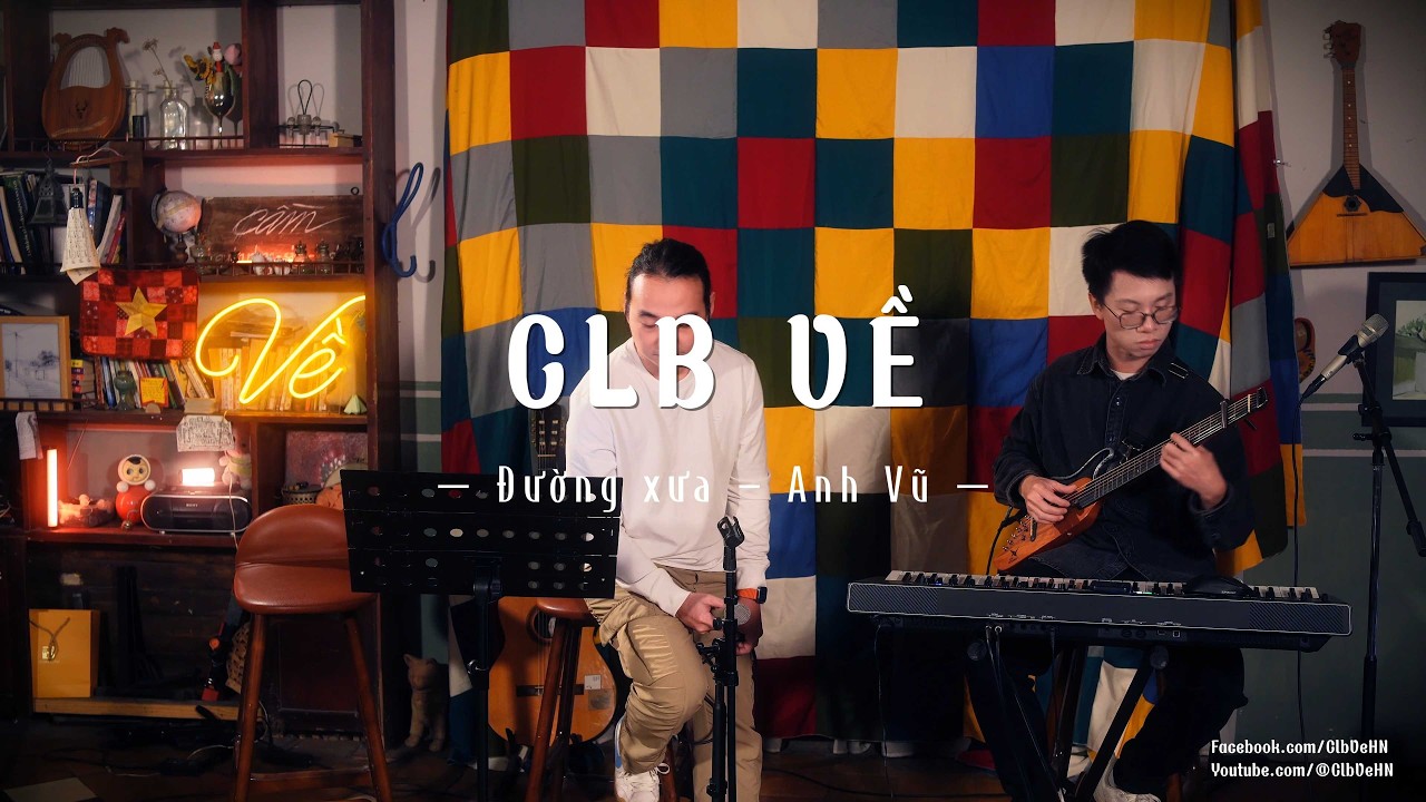Đường xưa - Anh Vũ - CLB Về 31/01/2026
