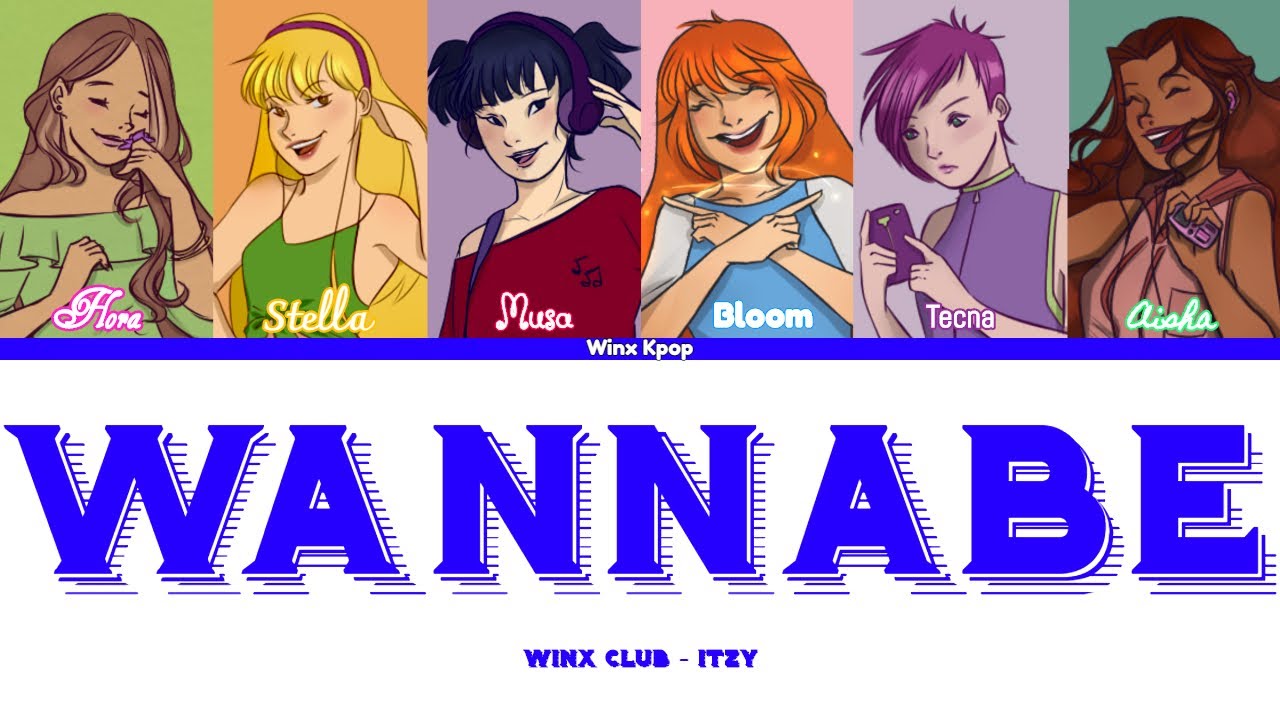 Winx Club sing 'WANNABE' by ITZY Lyrics [Color coded rom, Eng, Esp]