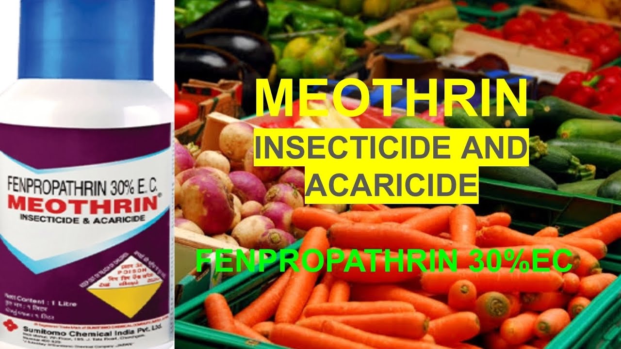 MEOTHRIN INSECTICIDE AND ACARICIDE SUMITOMO(FENPROPATHRIN 30% EC)