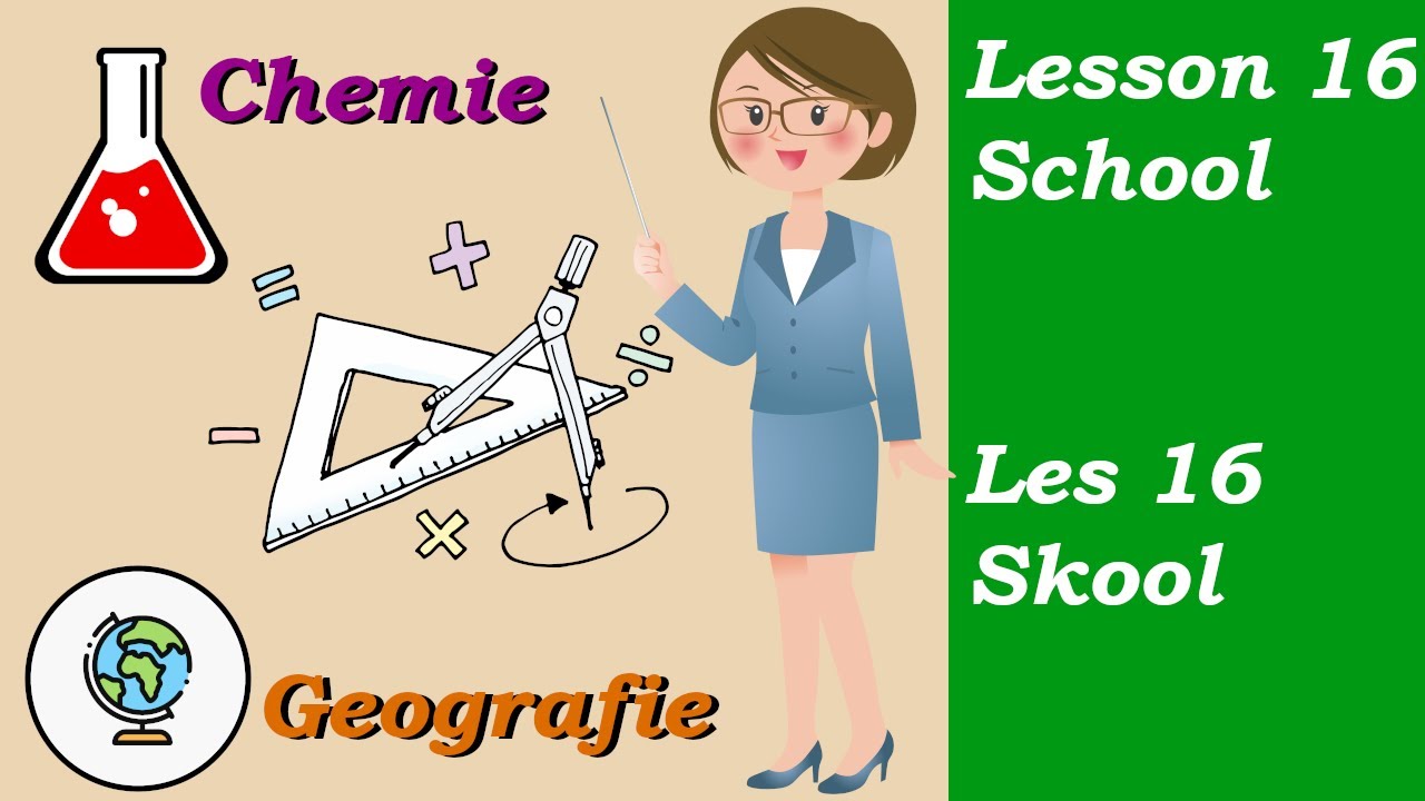 Learn Afrikaans for Beginners | School | Skool |  Lesson 16