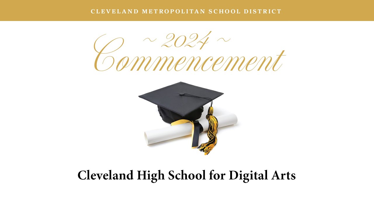 Cleveland High School for Digital Arts 2024 Commencement