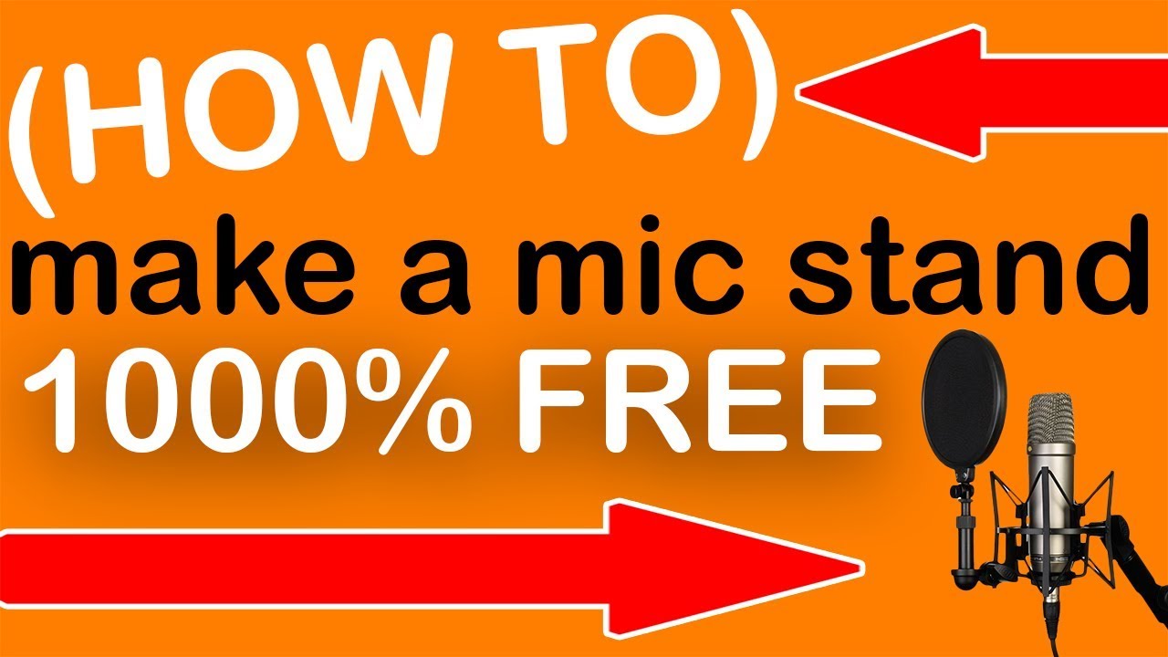 HOW TO MAKE A FREE MIC STAND