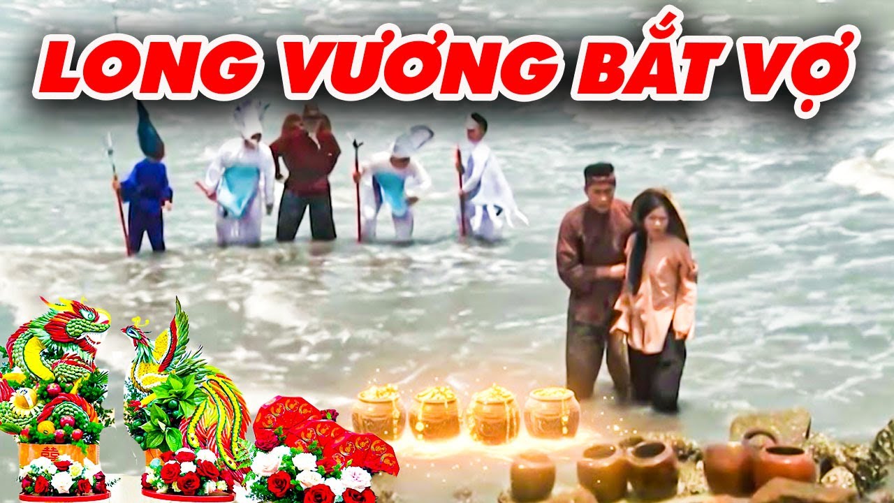 LONG VƯƠNG BẮT VỢ | CỔ TÍCH VIỆT NAM | CỔ TÍCH MỚI HAY NHẤT 2026 | CỔ TÍCH THVL