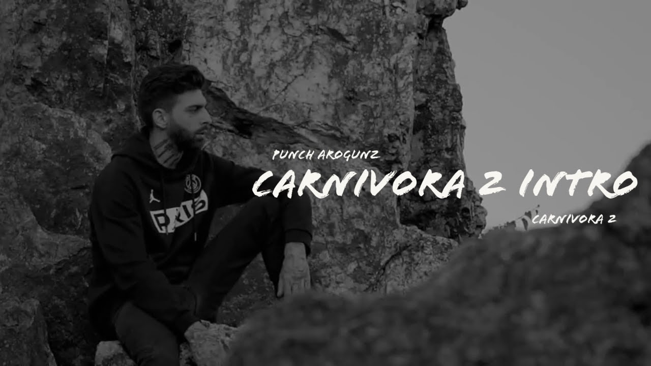 PUNCH AROGUNZ - CARNIVORA 2 INTRO (prod. by NOELEVEN & HADES)