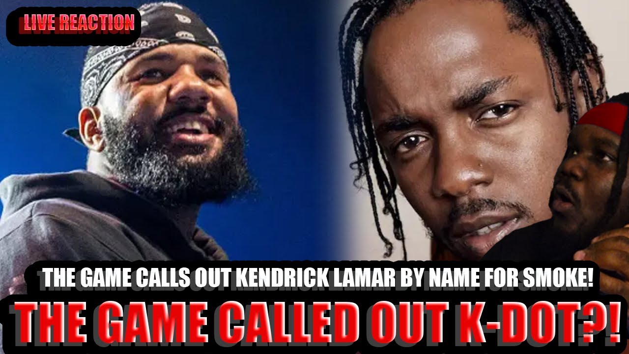 THE GAME CALLS OUT KENDRICK LAMAR AGAIN!.....