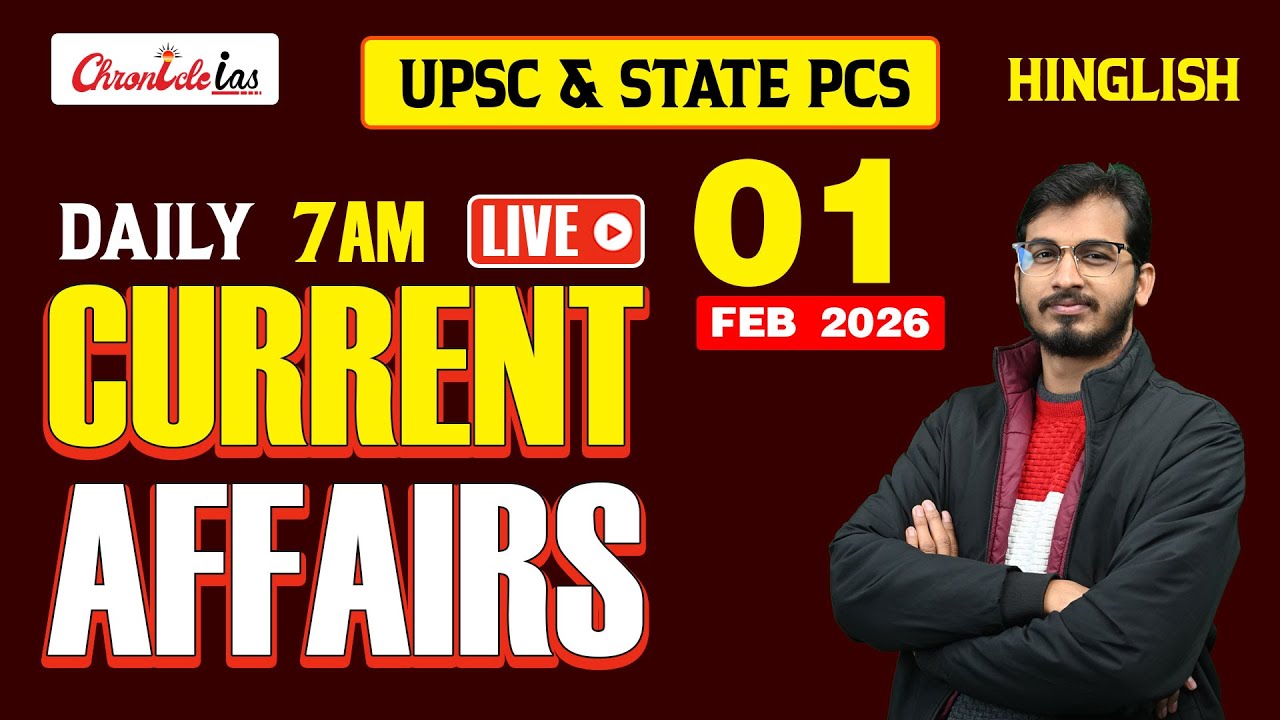 Current Affairs Today | 01 February 2026 | UPSC, PCS & IAS Daily News | Chronicle IAS