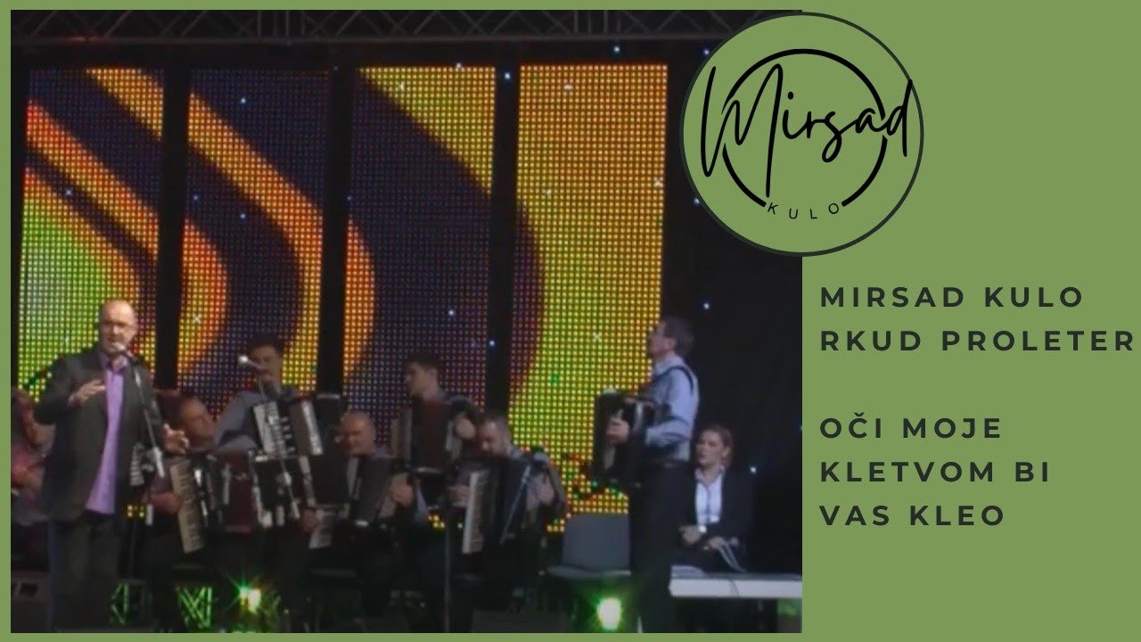 Mirsad Kulo&RKUD Proleter-Oči moje kletvom bi vas kleo