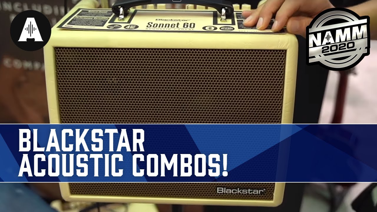 New Acoustic Sonnet Amps from Blackstar!  - NAMM 2020