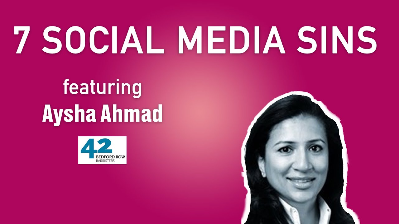 7 social media sins | Aysha Ahmad | Bitesized UK Employment Law Videos