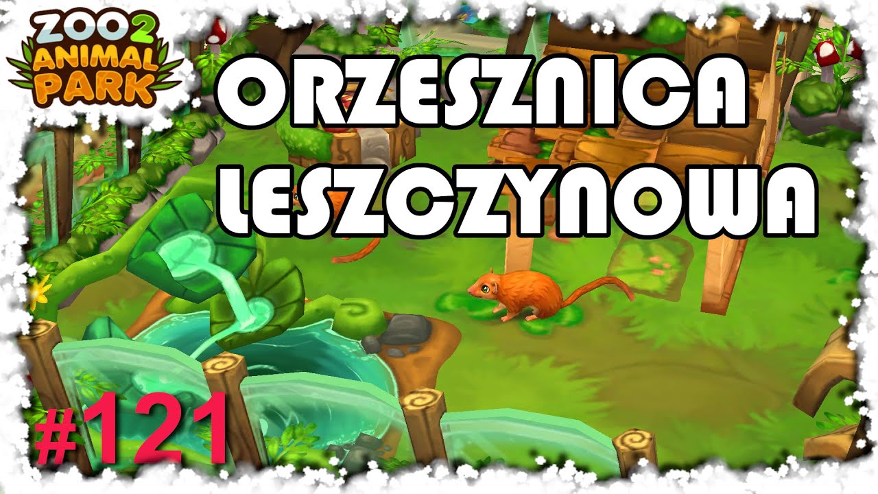 🦁 Zoo 2: Animal Park: #121 Orzesznica Leszczynowa