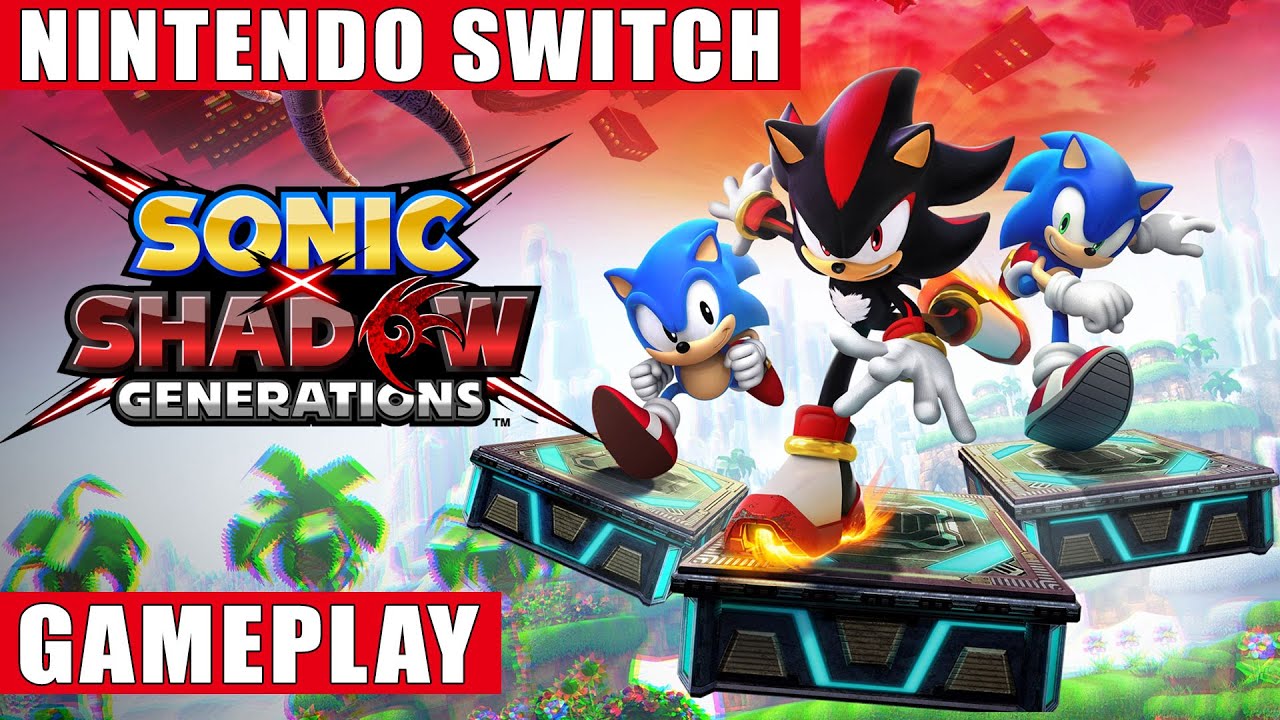 Sonic x Shadow Generations Nintendo Switch Gameplay