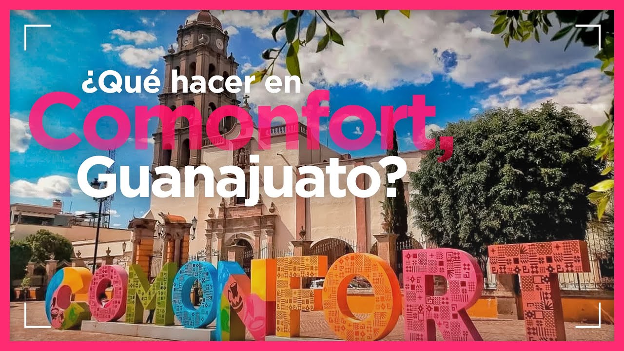 ¿Qué hacer en Comonfort, Guanajuato?