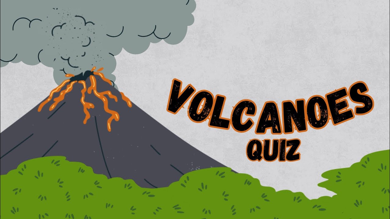 Quiz about Volcanoes/ fiery volcanoes for kids/ learning video