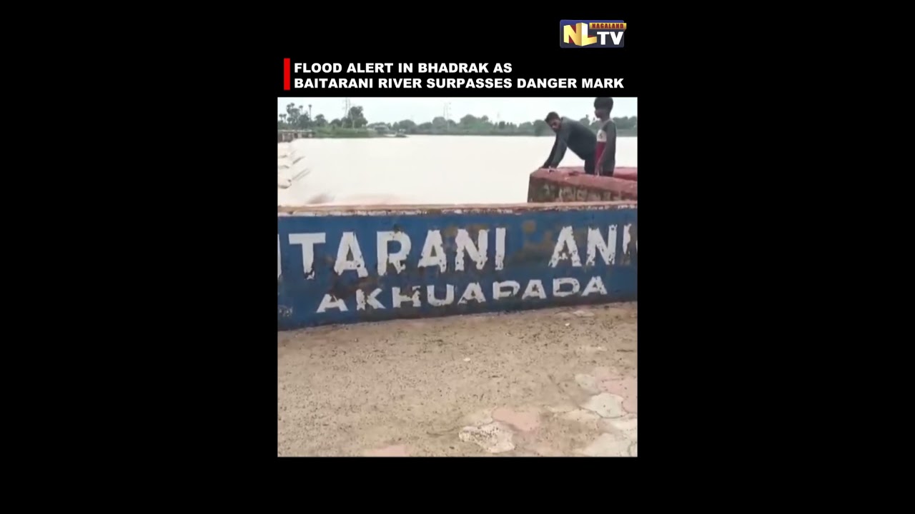 FLOOD ALERT IN BHADRAK AS BAITARANI RIVER SURPASSES DANGER MARK