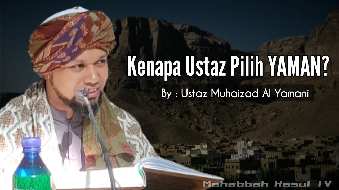 Cerita Zaman Ust Muhaizad Belajar. Kenapa Pilih YAMAN?