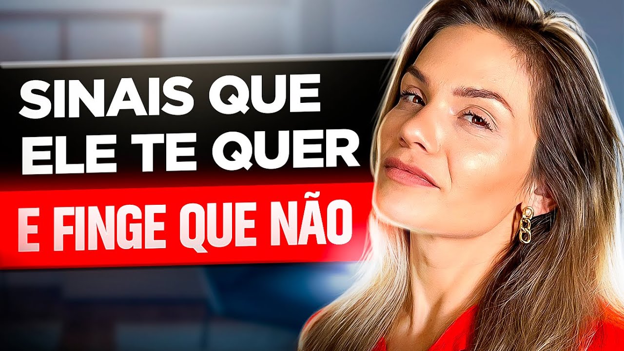 Sinais que Ele Te Quer, mas Finge que Não!