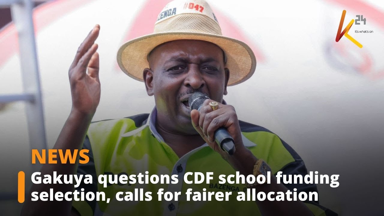 Gakuya questions CDF school funding selection, calls for fairer allocation