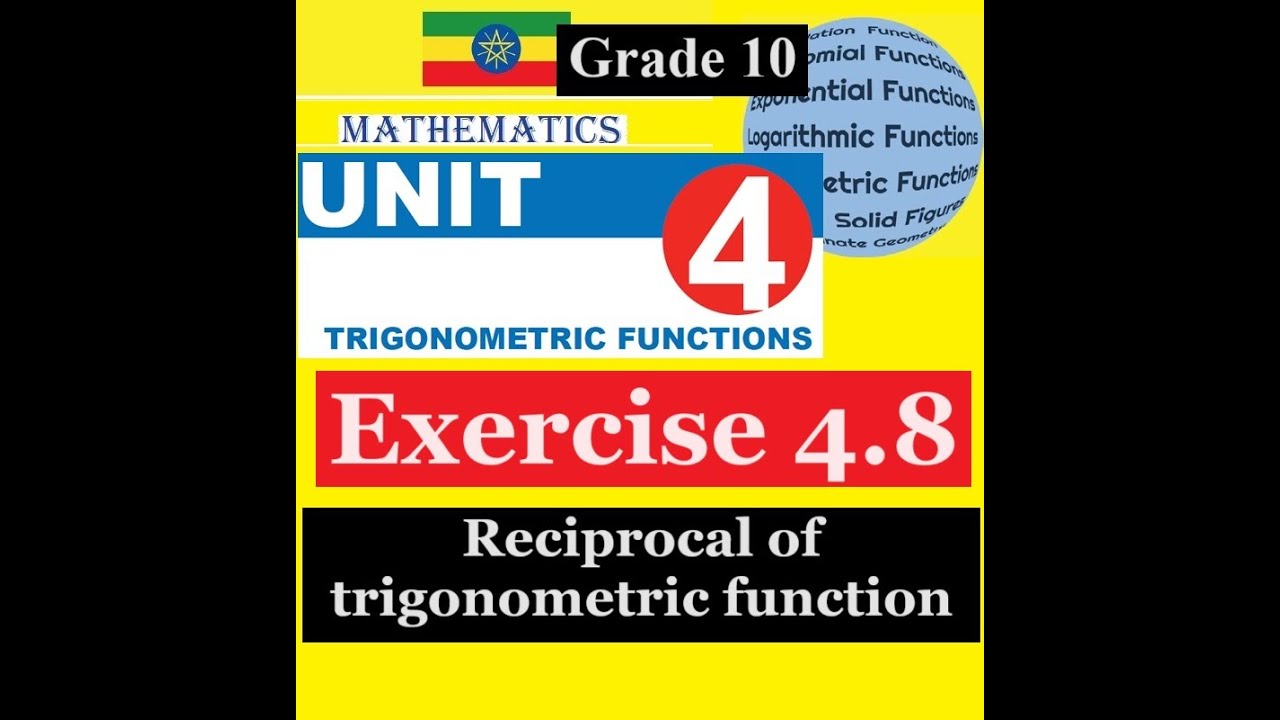 Mathematics Grade 10 Unit 4 Exercise 4.8(Reciprocal of trigonometric function)@mathT_21