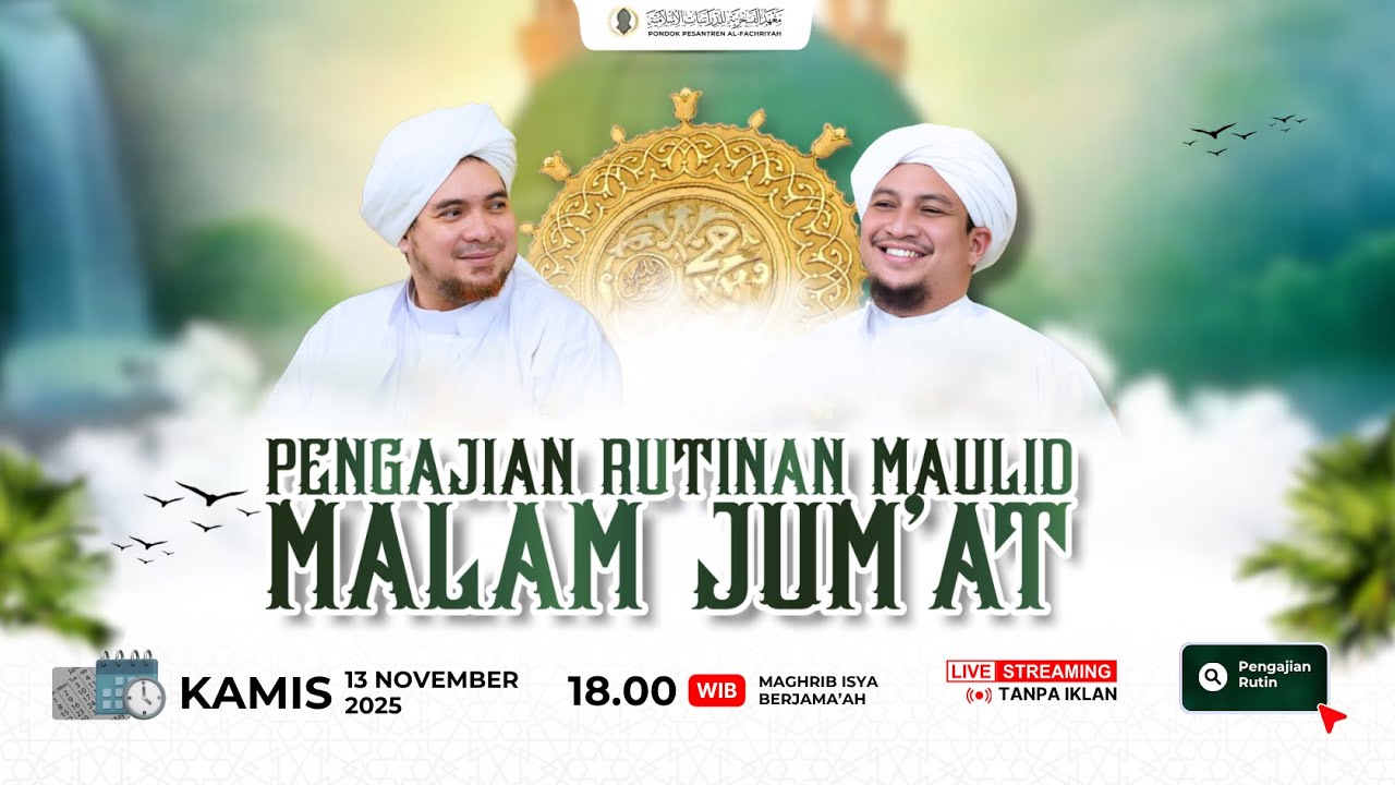 🔴 LIVE MAULID MALAM JUM'AT AL-FACHRIYAH | Kamis, 13 November 2025