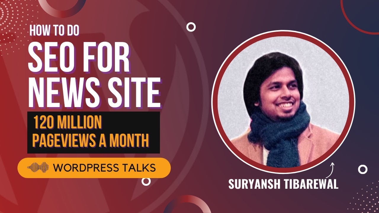SEO Strategies of a News Site with 120 MILLION Pageviews a month