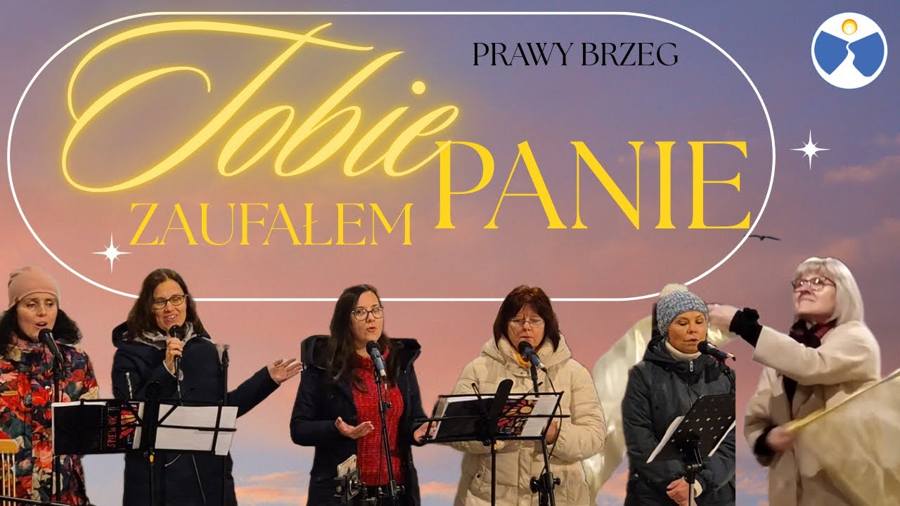 Tobie, Panie, zaufałem - Modlitwa Uwielbienia | Prawy Brzeg