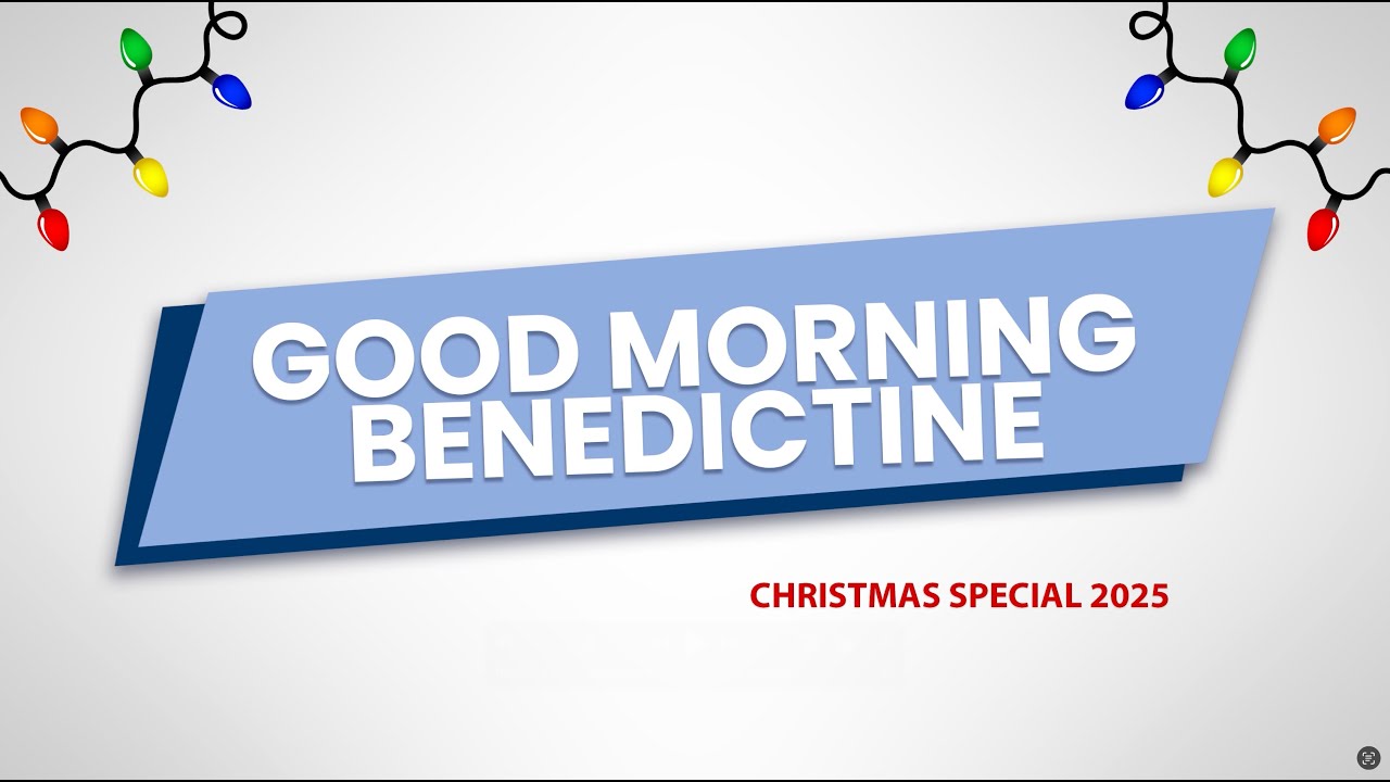 Good Morning Benedictine: Christmas Special 2025