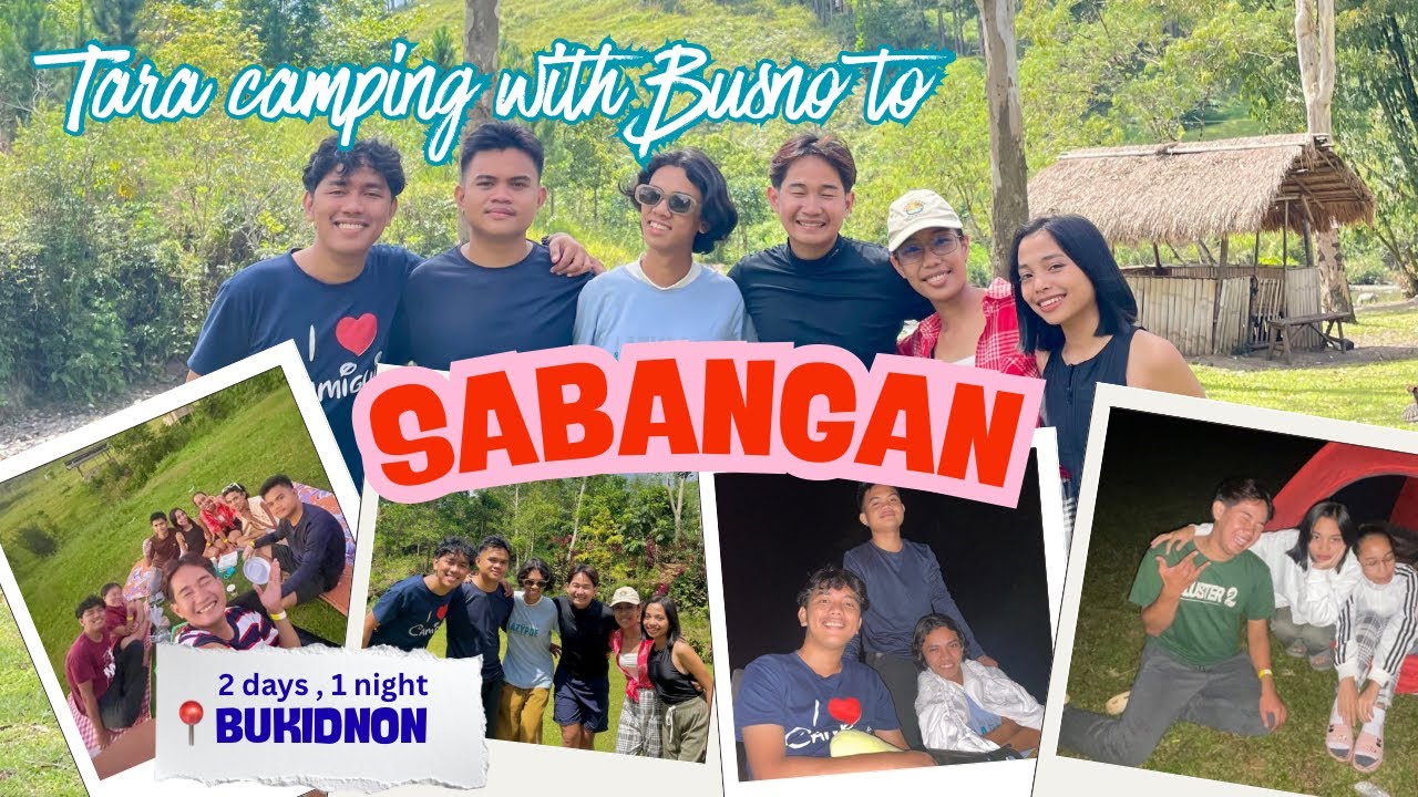 TARALETS TO SABANGAN! | AN AFTER-SEM CELEBRATION | BUKIDNON