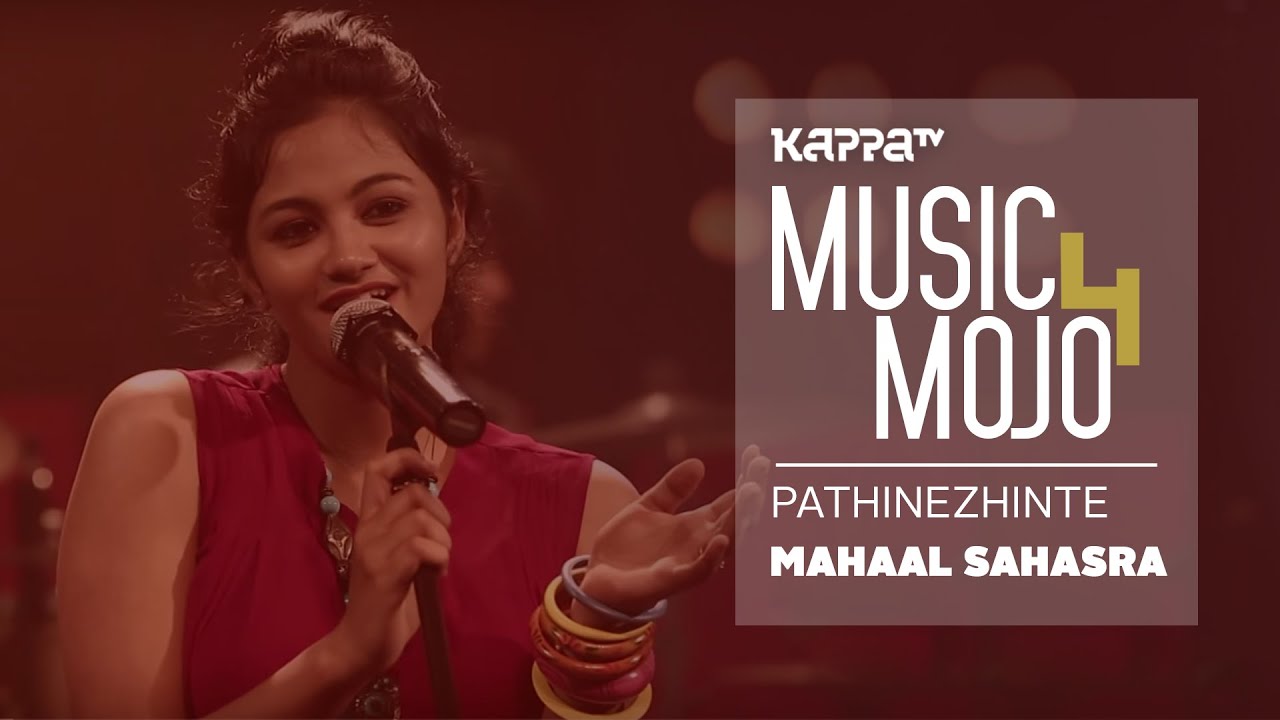 Pathinezhinte - Mohan Sithara's Mahaal Sahasraa - Music Mojo Season 4 - KappaTV