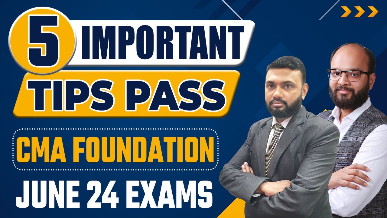 5 Important Tips to Pass CMA Foundation June 2024 Exams | CMA Foundation Exams Revision Tips | ICMAI