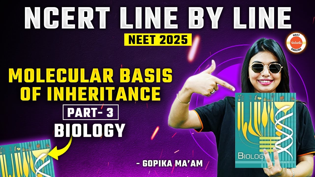 Molecular Basis of Inheritance | Part 3 | Class 12 | NEET 2025 BIOLOGY | Gopika Ma'am