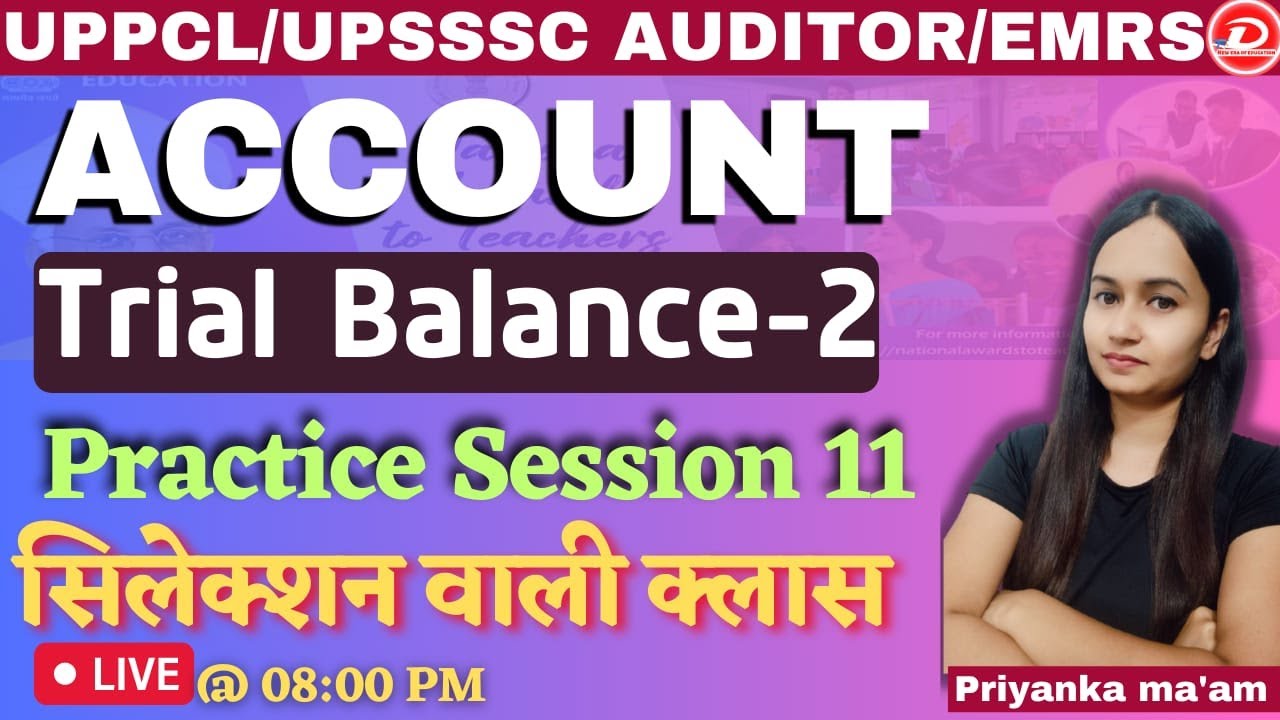 UPSSSC AUDITOR/ACCOUNTANT,EMRS ,UPPCL| CONCEPTS OF ACCOUNT 11|सिलेक्शन वाली क्लास |BY PRIYANKA MA'AM