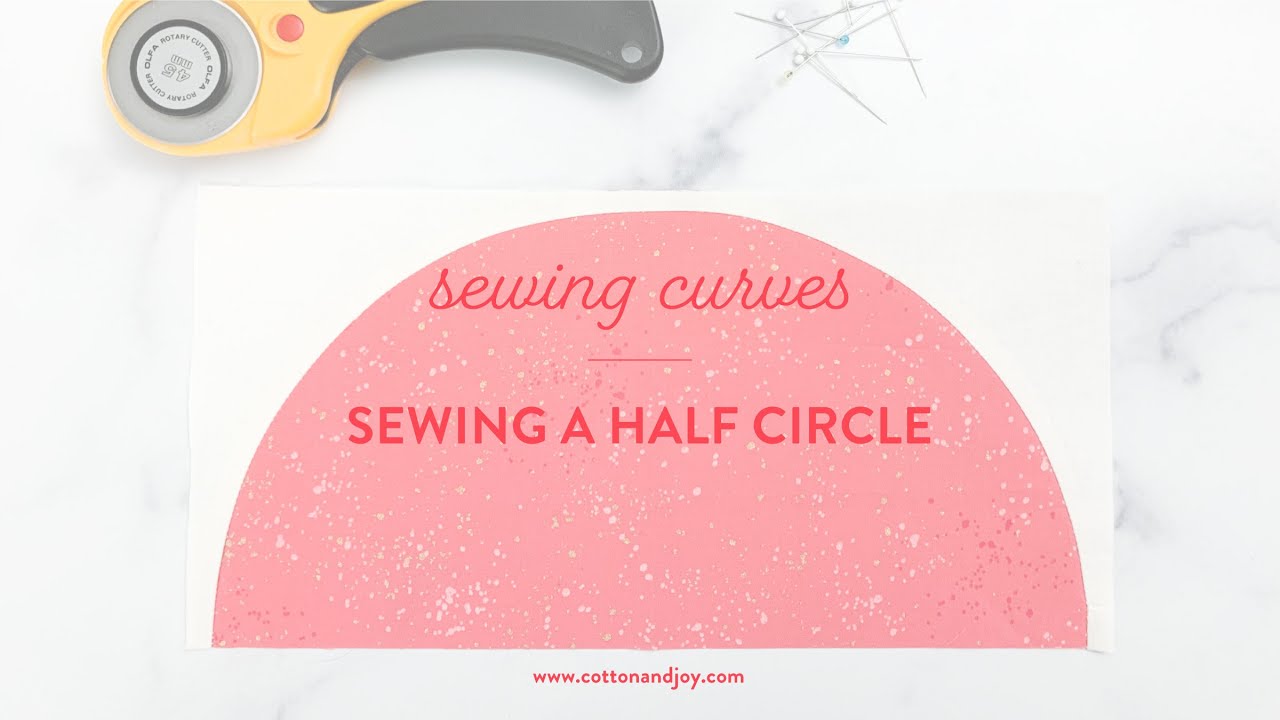 Sewing Curves - Half Circle Block
