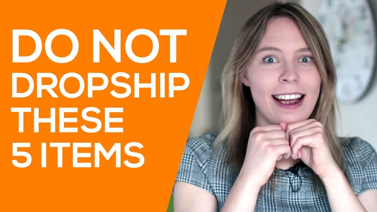 DO NOT DROPSHIP These 5 Items (WARNING - Products that Will LOSE You Money)