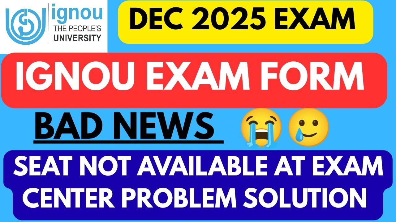 IGNOU Dec 2025 Exam Centre Seat Not Available Problem Solution | Ignou Exam Form Seat Not Available