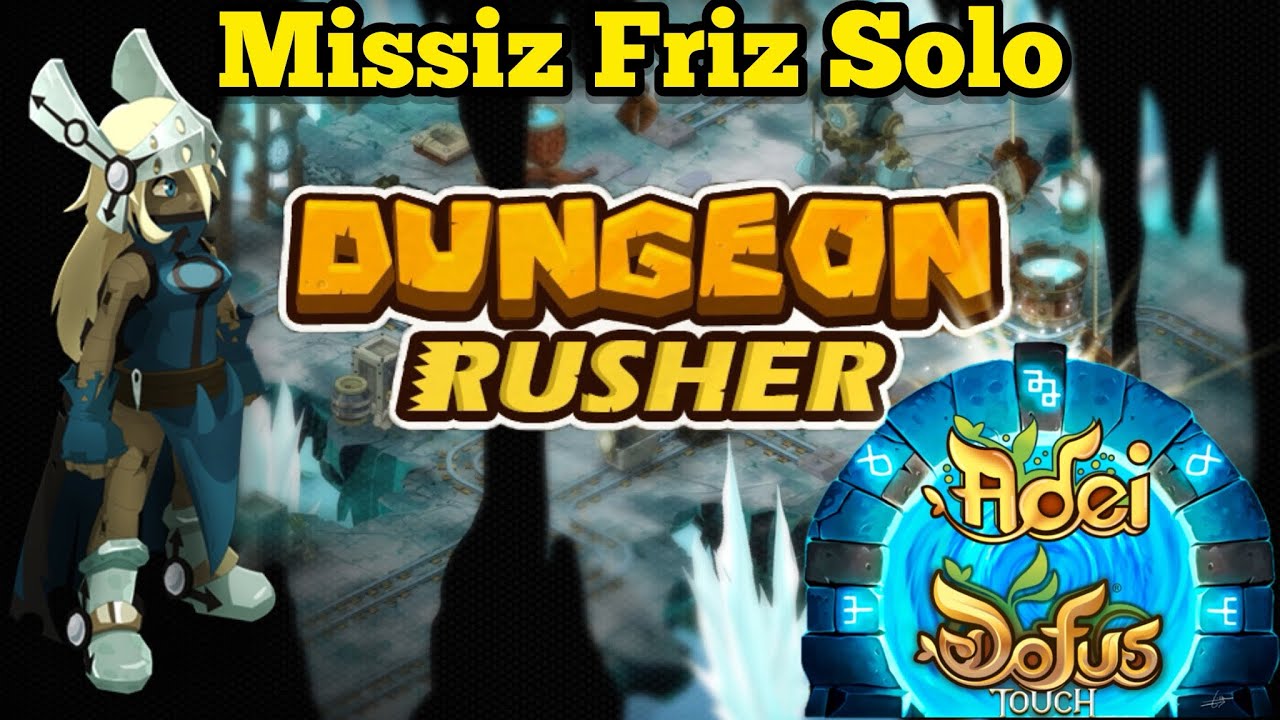 Solotage + Explications Donjon Missiz Friz sur Frigost 3 (Dofus Touch)