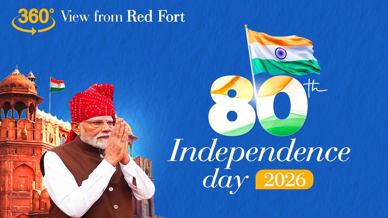 Independence Day 2026 LIVE: 360 degree view from Red Fort