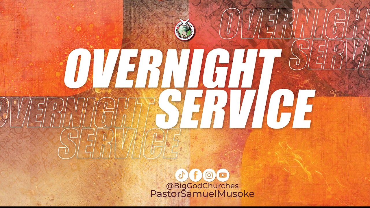 Friday Overnight Service | Big God Church Kampala