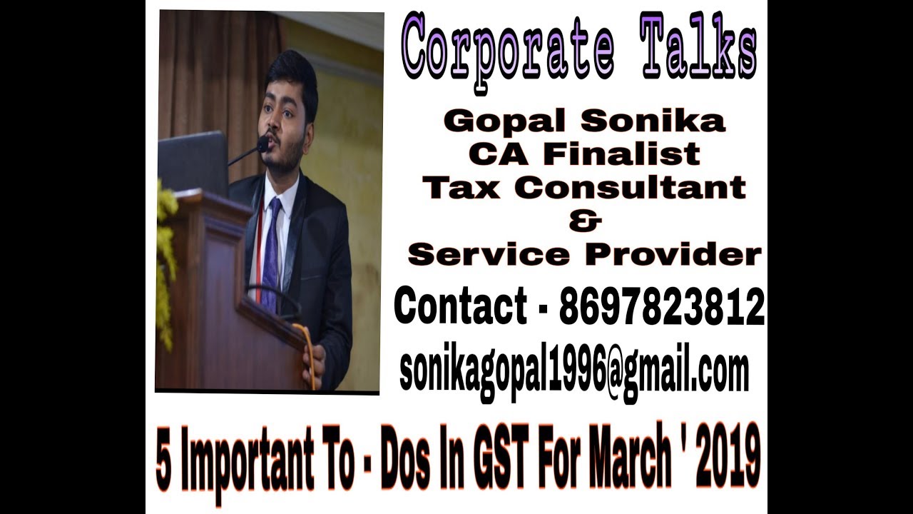 5 Important To - Dos In GST For The Month Of March 2019