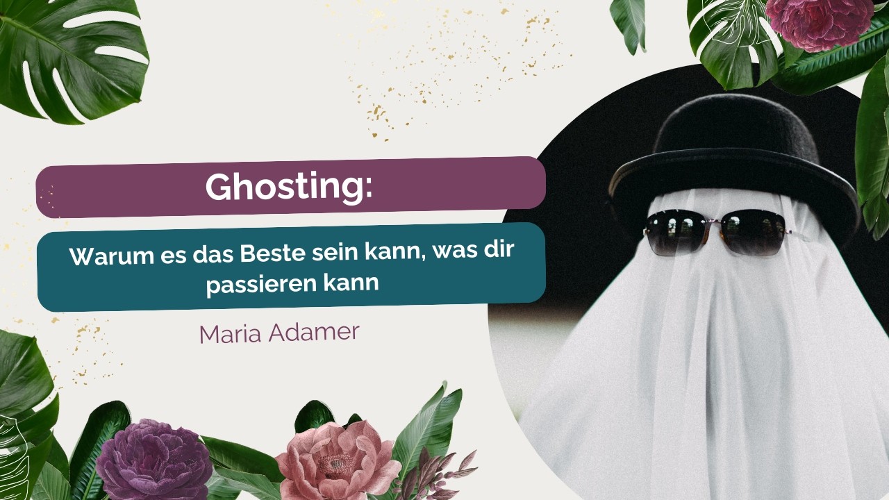 Ghosting, warum es das Beste sein kann, was dir passieren kann