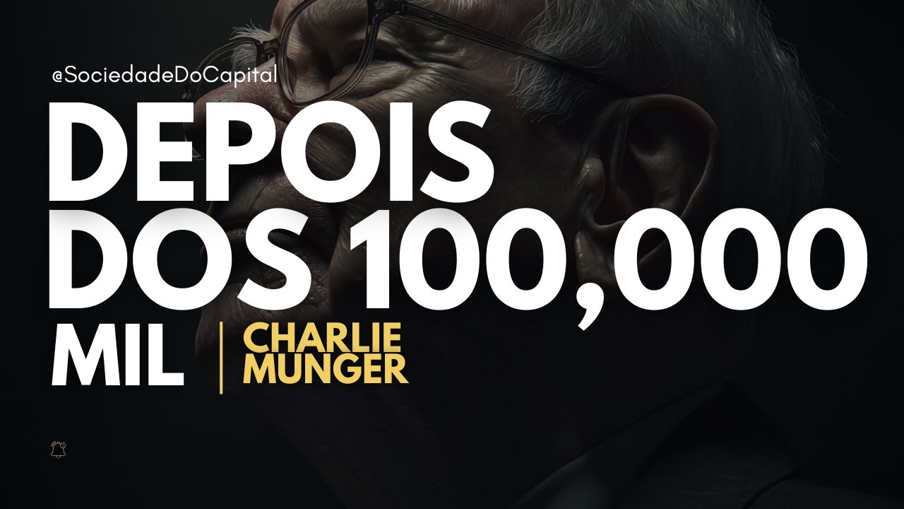 Como o dinheiro muda depois dos primeiros R$100 mil | Charlie Munger