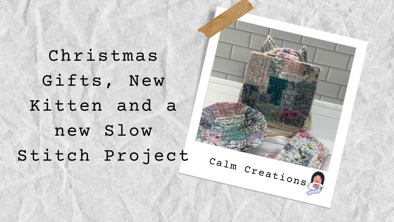 Christmas Gift, Inspiration, New Kitten and a new slow stitch project!