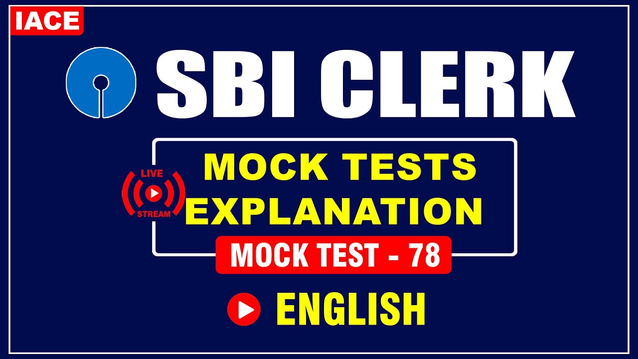 SBI CLERK GRAND TEST - 78 II ENGLISH EXPLANATION II IACE