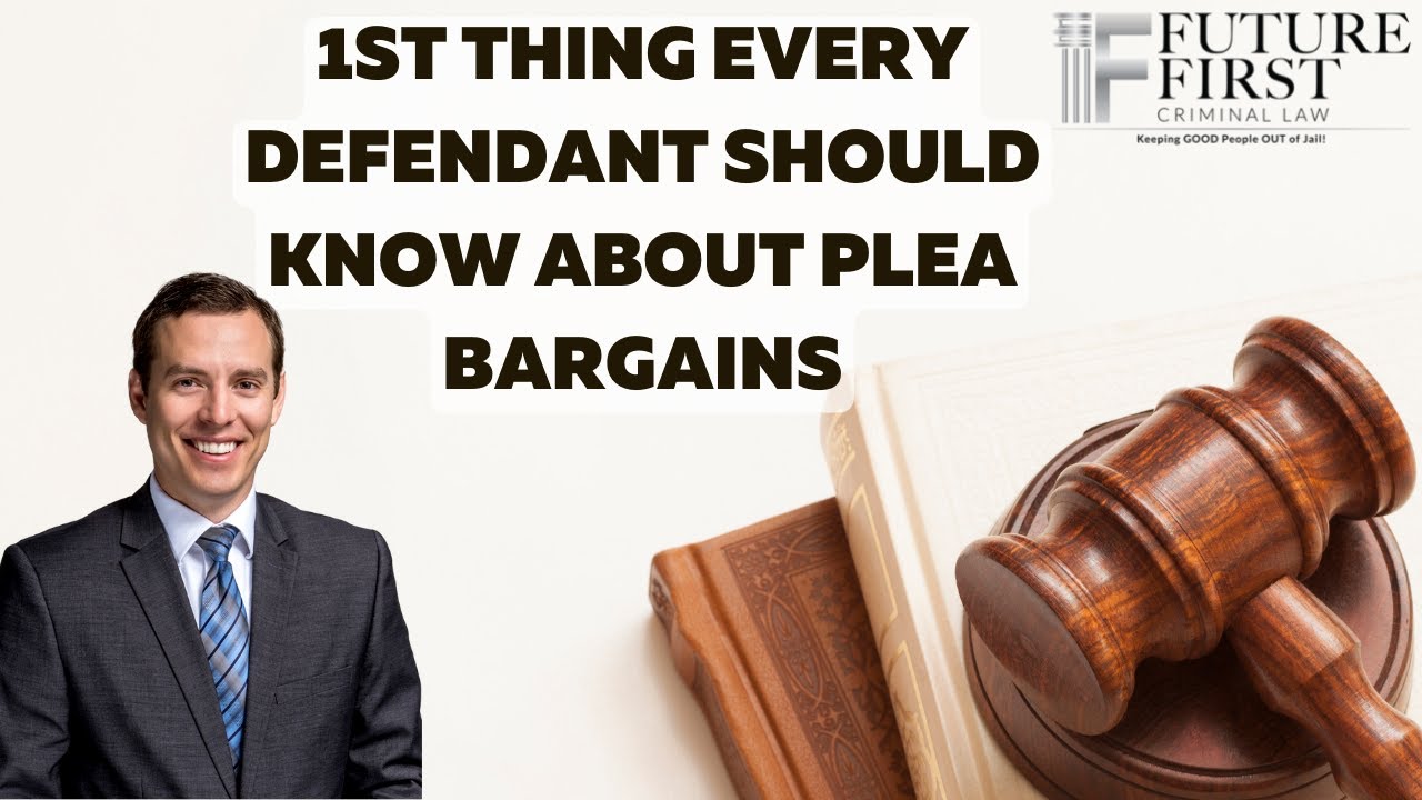 1st Things Every Defendant Should Know About Plea Bargains | Arizona Criminal Defense