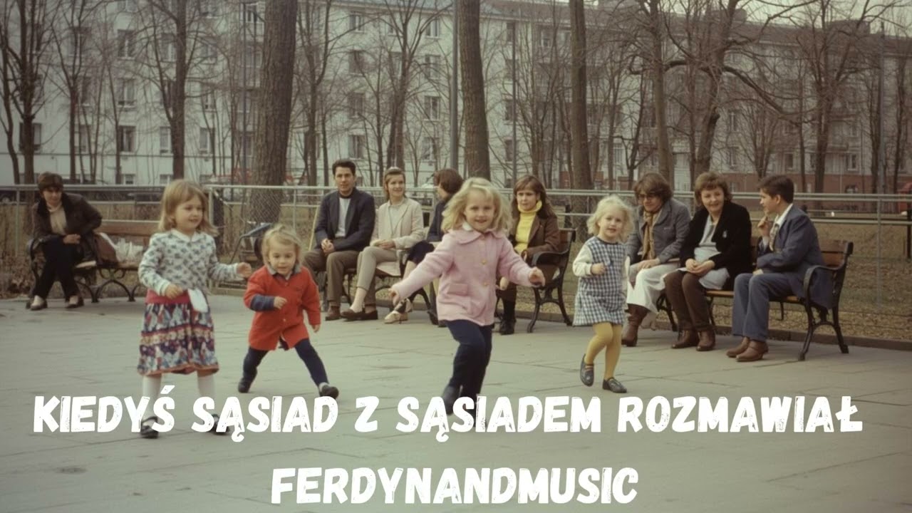 FerdynandMusic - Kiedyś Sąsiad Z Sąsiadem Rozmawiał